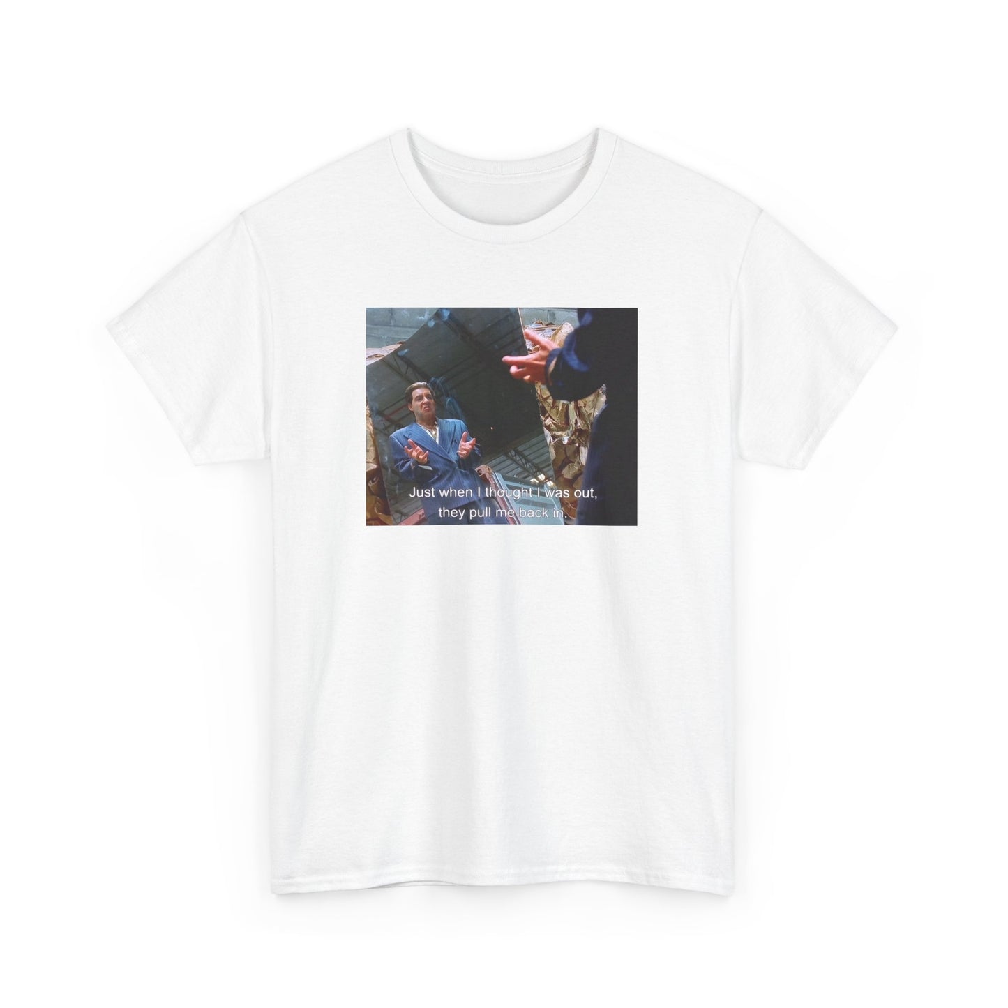 The Sopranos Silvio Dante T-Shirt, Just When I Thought I Was Out They Pull Me Back In, Steven Van Zandt, Tony Soprano, Unisex Silvio Shirt