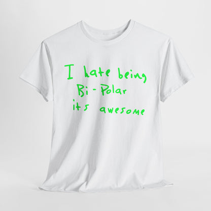 Kanye West T-Shirt | I Hate Being Bipolar Its Awesome Graphic Tee