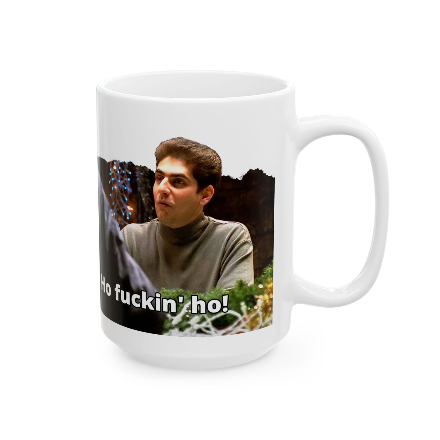 The Sopranos Christopher Moltisanti "Ho Fuckin Ho" Coffee Mug (11oz, 15oz)