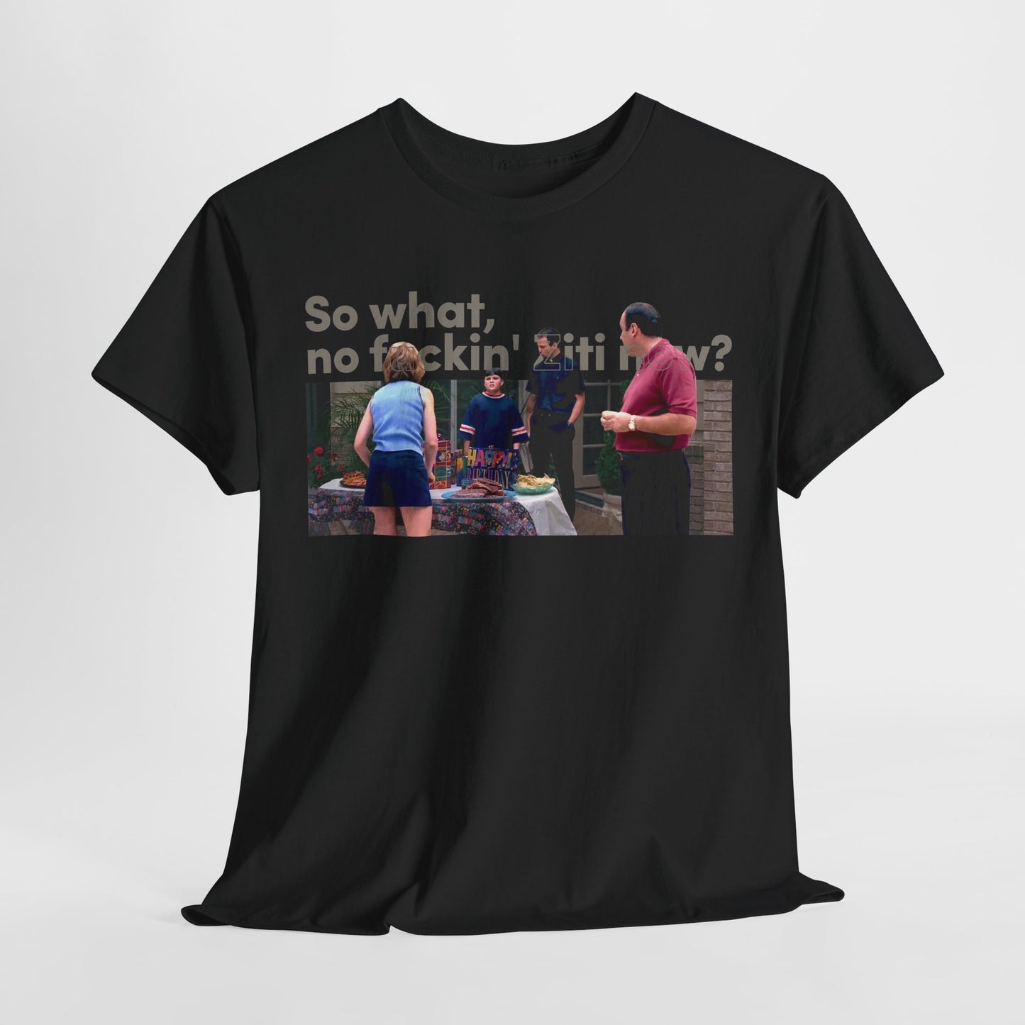 The Sopranos So What No Fuckin Ziti Now? Shirt, Ziti Now T-Shirt, AJ Soprano Shirt, Tony Soprano Merch, Carmela Soprano Shirt, Unisex