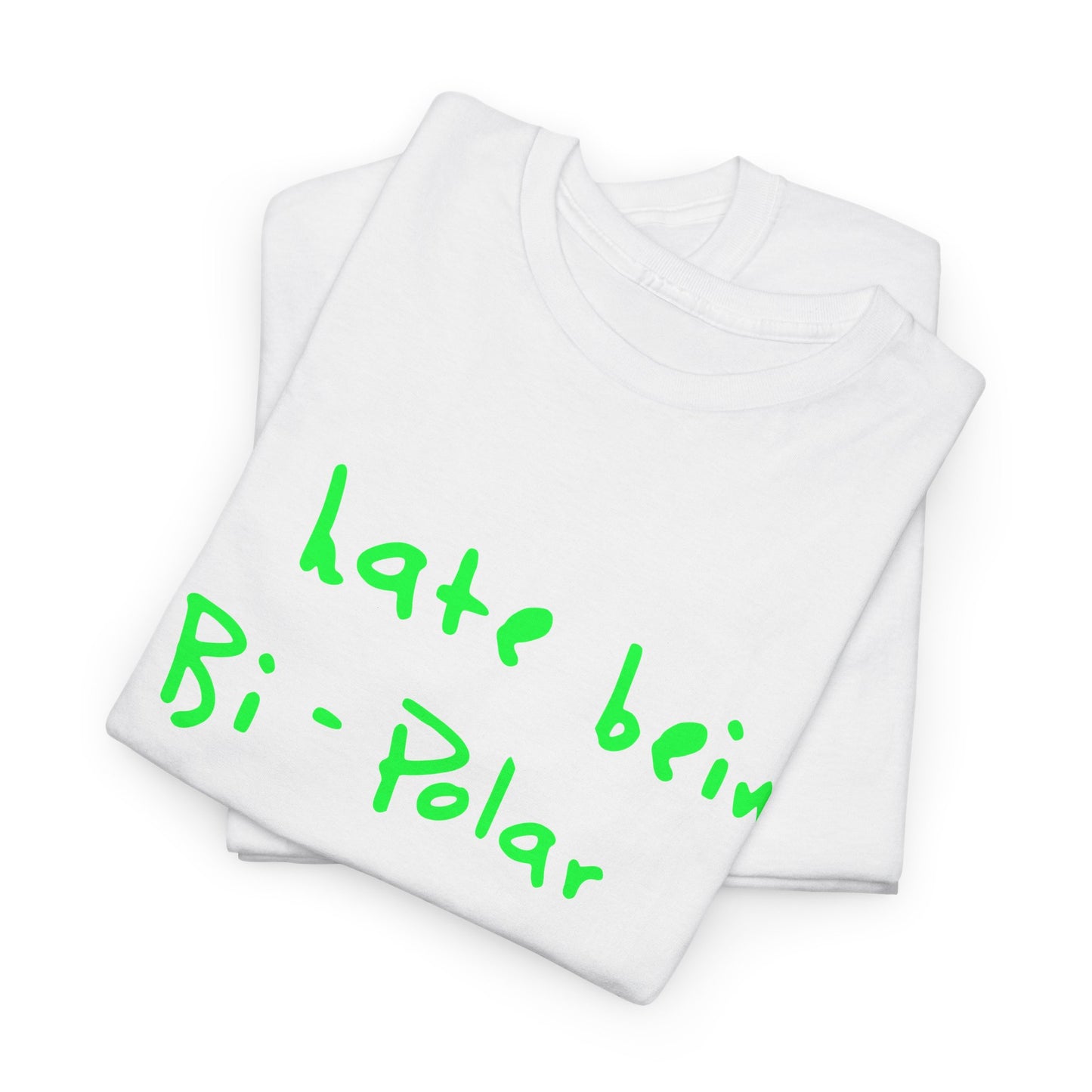 Kanye West T-Shirt | I Hate Being Bipolar Its Awesome Graphic Tee